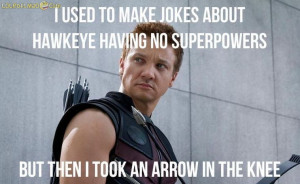used to make jokes about hawkeye having no super powers – But then ...