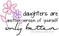 daughters more girls daughters amy mothers kids quotes good better ...