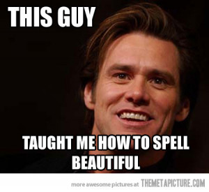 Funny photos funny Jim Carrey spelling beautiful