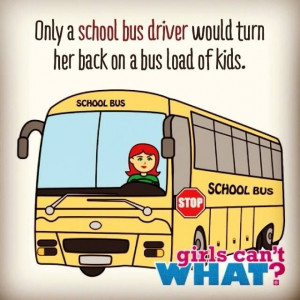 respect to anyone who drives a school bus! Create your bus driver ...