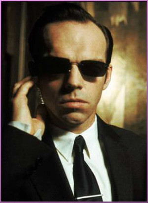 Agent Smith Quotes Agent smith: hugo weaving as
