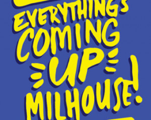 Everything's Coming Up Milhouse ! The Simpsons Quote ...
