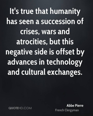 ... side is offset by advances in technology and cultural exchanges