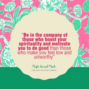 Mufti Ismail Menk Quote: Be in the company of …