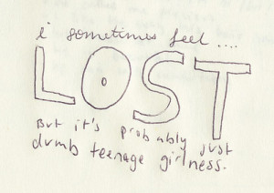 girl, girlness, lost, quote, quotes, saying, sayings, teenage, text ...
