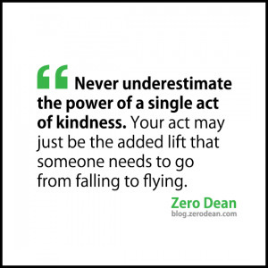 Never underestimate the power of a single act of kindness (BLOG ...