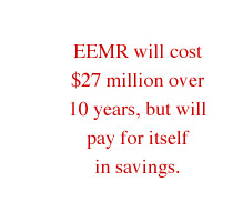 EEMR will cost $27 million over 10 years, but will pay for itself in ...