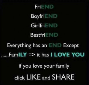Daily, Everything has an END except family, it has I love you: Quote ...