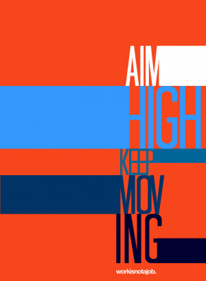 aim high | keep moving