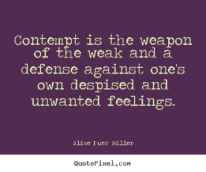 ... the weapon of the weak and a.. Alice Duer Miller top friendship quotes