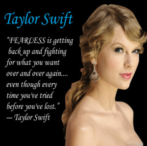 Taylor Swift Quote ~ Fear ~ singer songwriter 