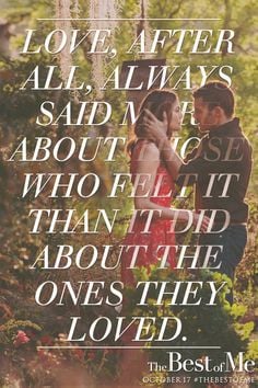 ... Best of Me. Catch the movie that was based off of Nicholas Sparks