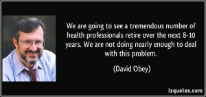 see a tremendous number of health professionals retire over the next 8 ...