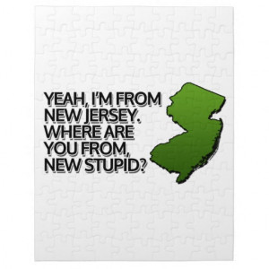 Yeah, I'm from New Jersey. Jigsaw Puzzles