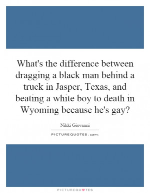 What's the difference between dragging a black man behind a truck in ...