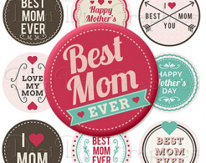 Mother's Day Bottle Cap Image S heet - Best Mom Ever Sayings - 1 Inch ...
