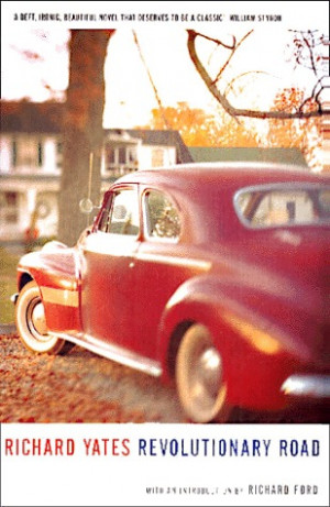 Revolutionary Road by Richard Yates - Reviews, Discussion