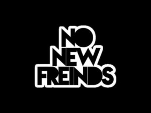 No New Friends Quotes