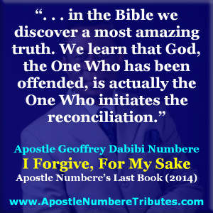 Apostle Geoffrey Dabibi Numbere - Great Quotes (Forgiveness)