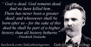 Friedrich Nietzsche – God is dead Jim Crawford – Man required an ...