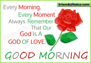 Good morning god quotes – God is a GOD OF LOVE