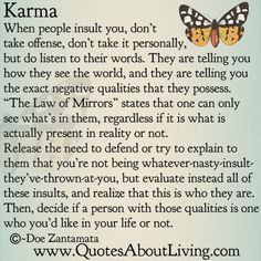 This is how karma works, so never be nasty to someone who is truly ...
