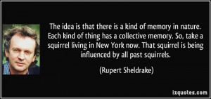 More Rupert Sheldrake Quotes