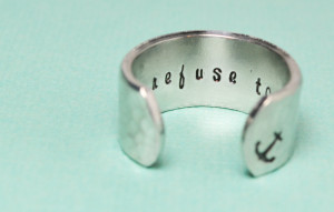 Refuse To Sink Quotes I refuse to sink ring