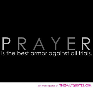 prayer-is-the-best-armor-quote-pic-god-religion-quotes-pictures-pics ...