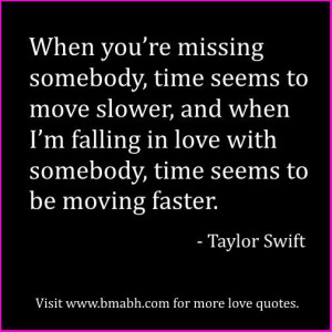 ... falling in love with somebody, time seems to be moving faster