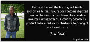 Electrical fire and the fire of greed kindle economies. In that flux ...