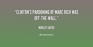 quote-Morley-Safer-clintons-pardoning-of-marc-rich-was-off-the-wall ...