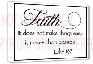 ... make things easy, it makes things possible Luke 1:37 religious wall
