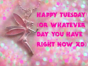 Happy Tuesday! // Quotes ♫