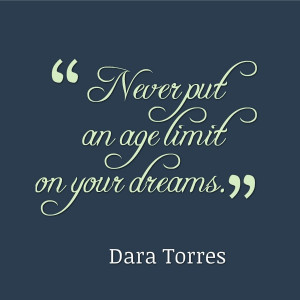 Wise words from Dara Torres, so true! Torres tenia que ser!