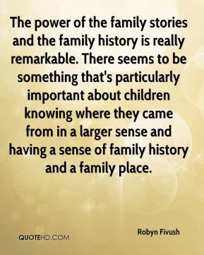 ... stories and the family hist Quotes About Knowing Your Family History