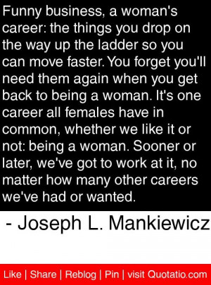 ... careers we ve had or wanted joseph l mankiewicz # quotes # quotations