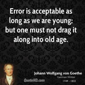 johann-wolfgang-von-goethe-poet-error-is-acceptable-as-long-as-we-are ...