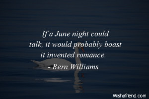 summer-If a June night could talk, it would probably boast it invented ...