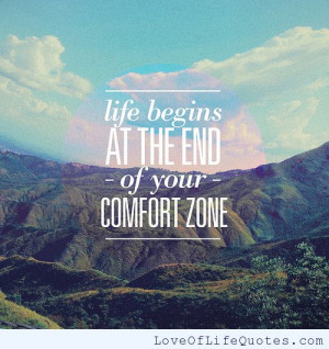 ... end of your comfort zone life begins at the end of your comfort zone