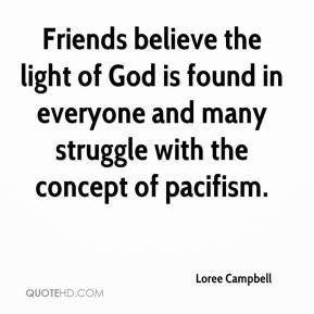 Loree Campbell - Friends believe the light of God is found in everyone ...
