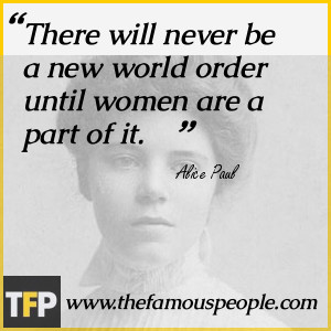 There will never be a new world order until women are a part of it.
