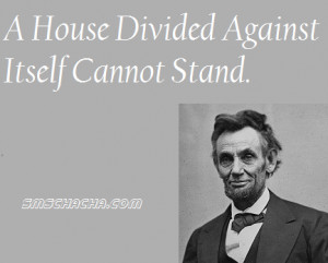 The Very Nice Quote By Abraham Lincoln On Unity That Is”A House ...