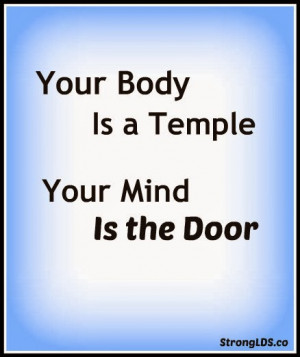 Your Body is a Temple, Your Mind is the Door | StrongLDS
