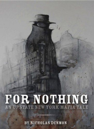 For Nothing (An Upstate New York Mafia Tale) - [gallery] Undercover ...