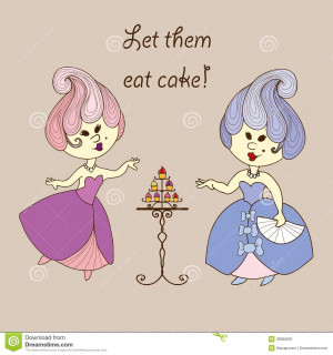 Marie Antoinette Let Them Eat Cake