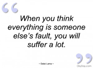 when you think everything is someone dalai lama