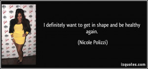More Nicole Polizzi Quotes