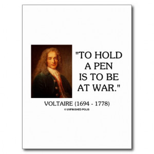 Enlightenment Quotes From Voltaire Voltaire to hold a pen is to