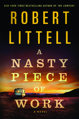 Robert Littell: A Nasty Piece of Work